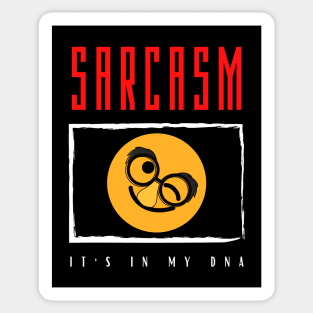 Sarcasm It's in my DNA minimalistic design Sticker